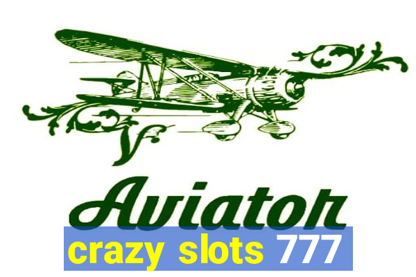 crazy slots 777