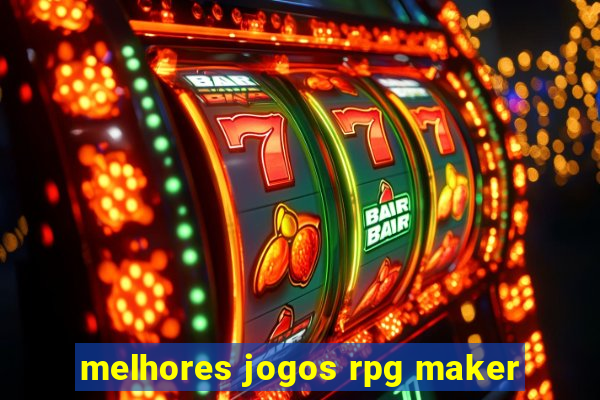 melhores jogos rpg maker