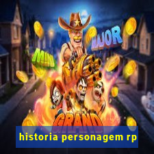 historia personagem rp