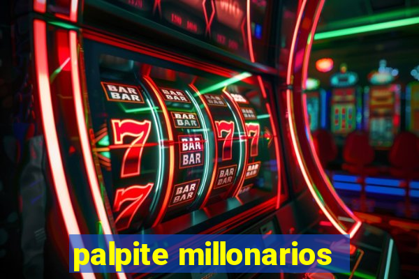 palpite millonarios