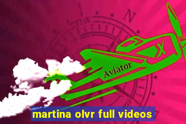 martina olvr full videos