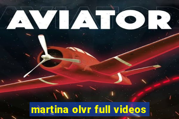 martina olvr full videos