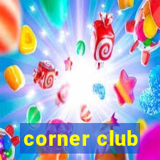 corner club