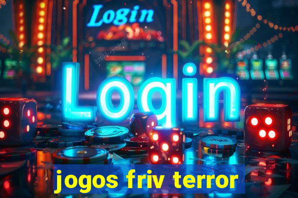 jogos friv terror