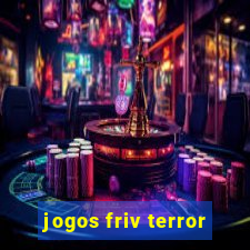 jogos friv terror