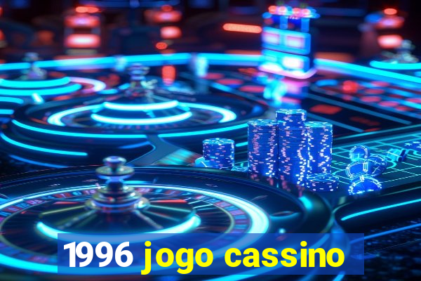 1996 jogo cassino