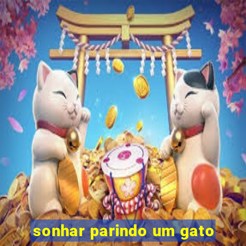 sonhar parindo um gato