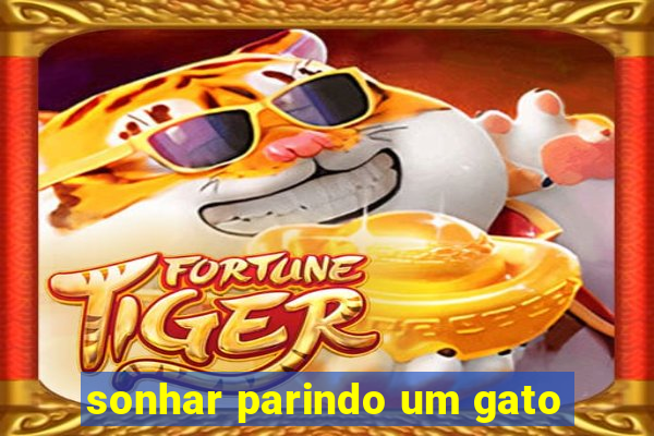 sonhar parindo um gato