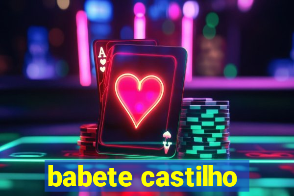 babete castilho