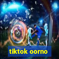 tiktok oorno