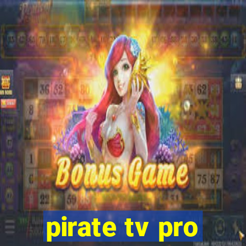 pirate tv pro