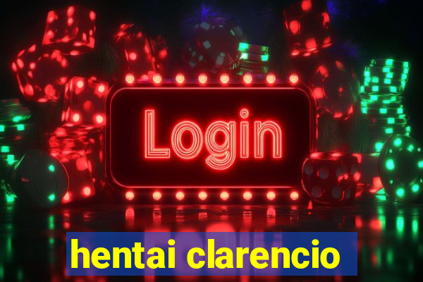 hentai clarencio