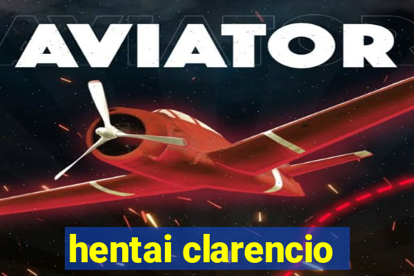 hentai clarencio