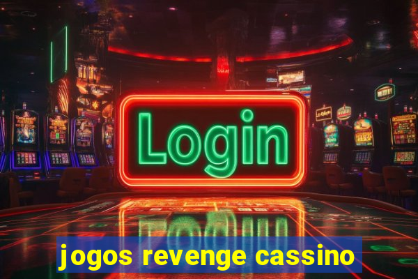 jogos revenge cassino