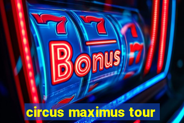 circus maximus tour