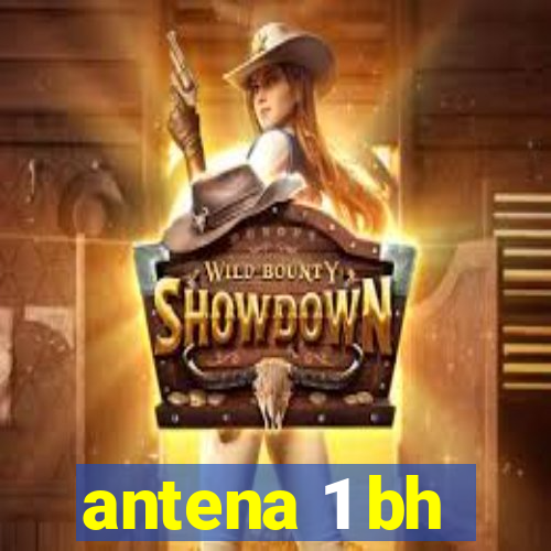 antena 1 bh