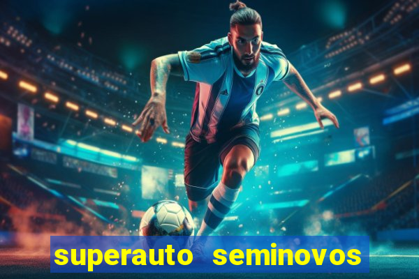 superauto seminovos porto alegre