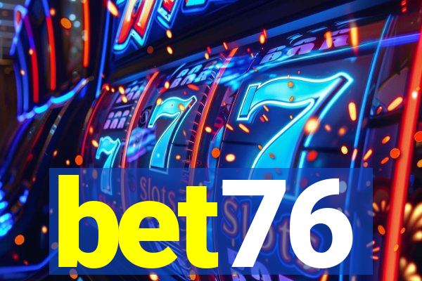 bet76