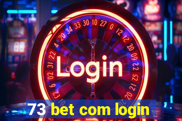 73 bet com login