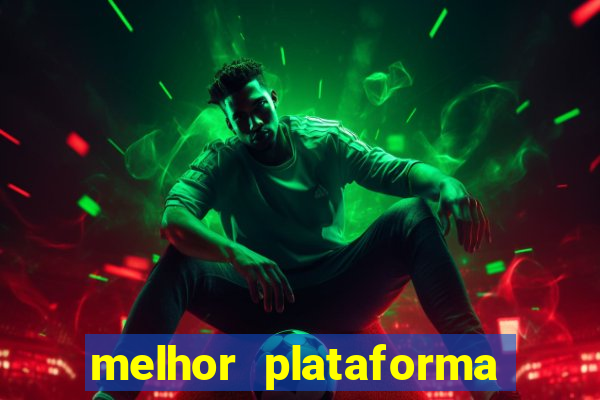 melhor plataforma de cassino online