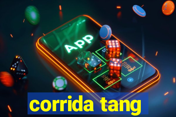 corrida tang