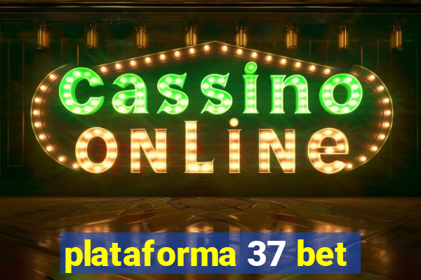 plataforma 37 bet