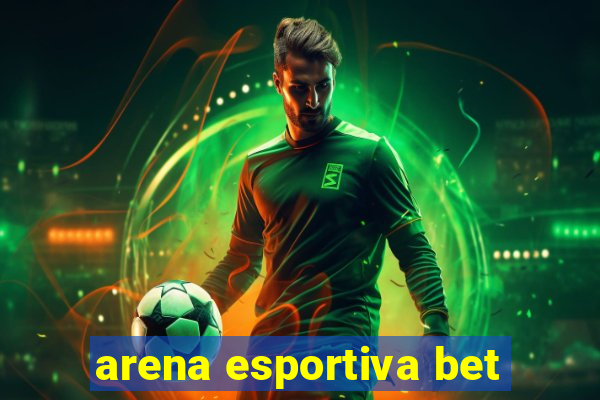 arena esportiva bet