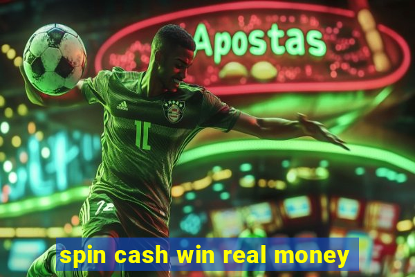 spin cash win real money