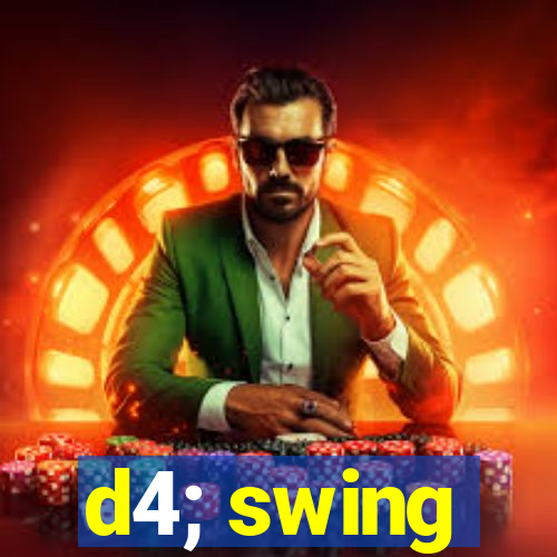 d4; swing