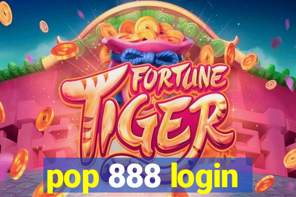 pop 888 login