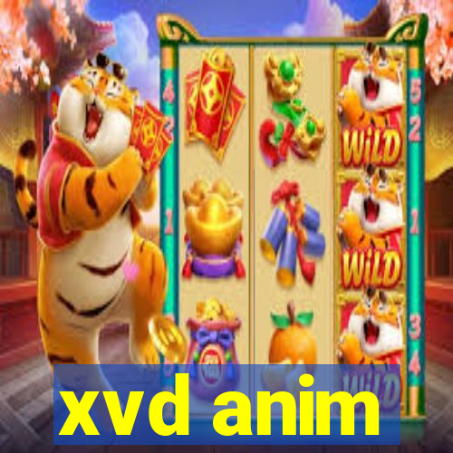 xvd anim