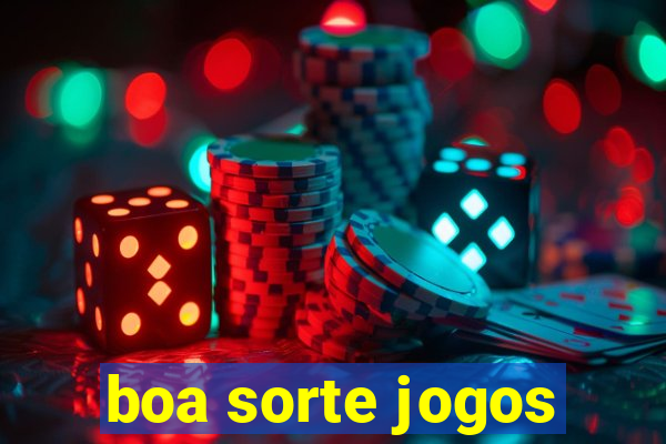 boa sorte jogos