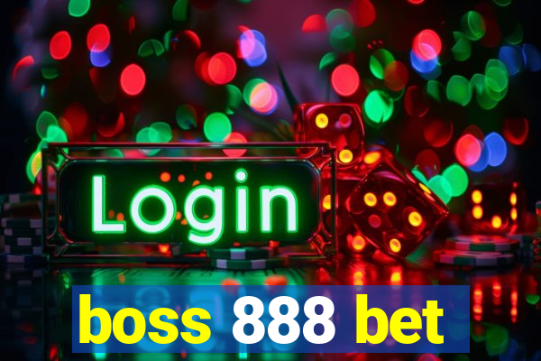 boss 888 bet