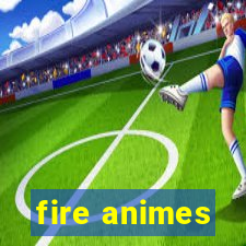 fire animes