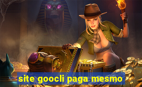 site goocli paga mesmo