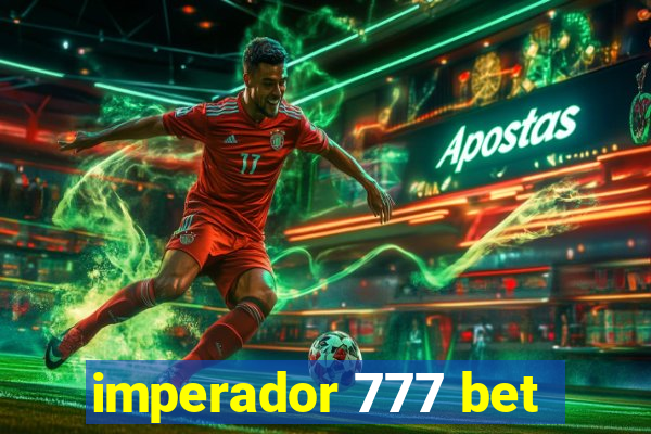 imperador 777 bet