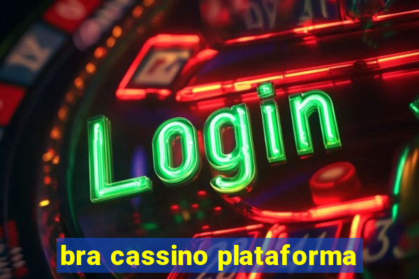 bra cassino plataforma