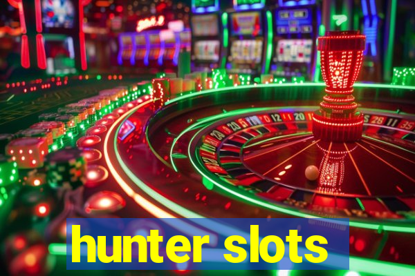 hunter slots