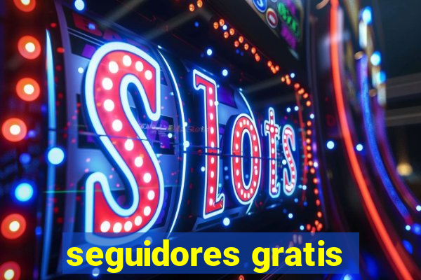 seguidores gratis