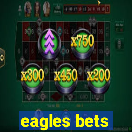 eagles bets