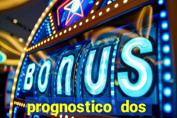 prognostico dos jogos de hoje