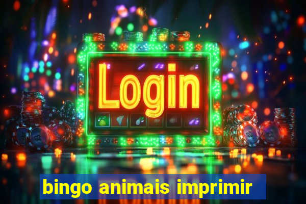 bingo animais imprimir