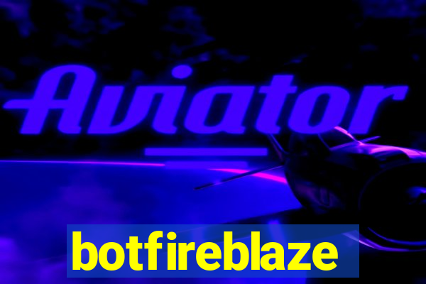 botfireblaze