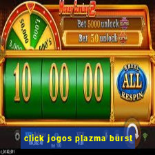 click jogos plazma burst