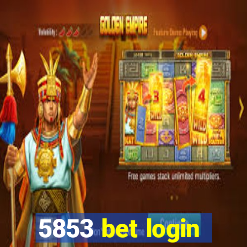 5853 bet login