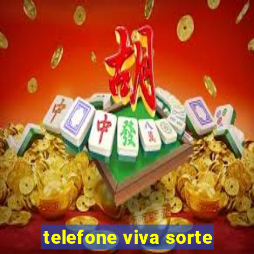 telefone viva sorte