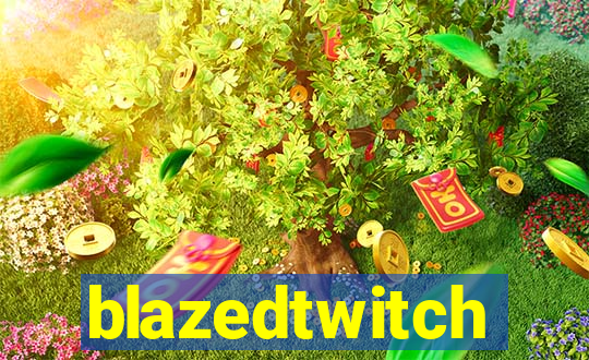 blazedtwitch