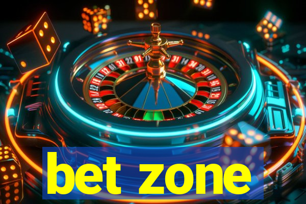 bet zone