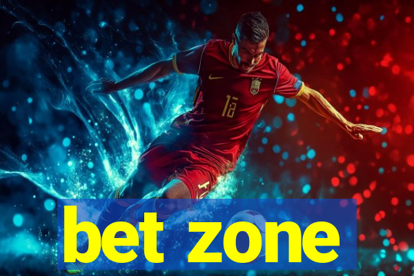 bet zone