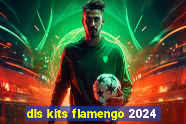 dls kits flamengo 2024